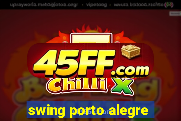 swing porto alegre